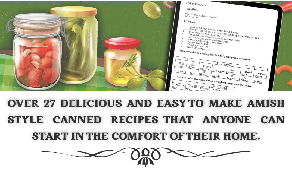 Amish Canning & Preserving Cookbook for Beginners: Simple and Delicious Homemade Recipes for Fruit and Pie Fillings, Pickles, and Sweet Spreads That Everyone Can Enjoy