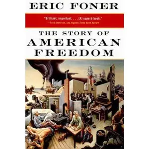 USED Book - The Story of American Freedom by Foner, Eric (Paperback) - english