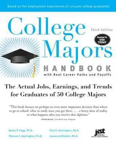USED-College Majors Handbook with Real Career Paths and Payoffs: The Actual Jobs, Earnings, and Trends for Graduates of 50 College Majors by Fogg, Neeta P. (Paperback)