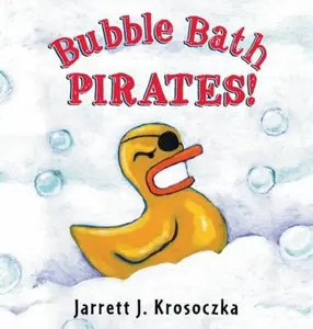 USED-Bubble Bath Pirates by Jarrett J. Krosoczka (Hardcover)