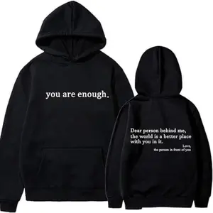 You Are Enough Dear Person Behind Me  Meaning Graphic Hoodie, For Men/Women - Unisex Style, 100% Cotton, Pullover unisex hoodie