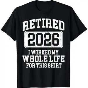 Casual Round Neck Shortsleeve Fashion Cotton Graphic Tees Streetwear Retired 2026 Retirement Men Women Humor T-Shirt