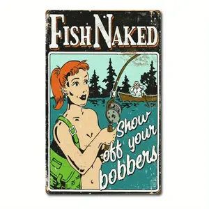 [Vintage Fish Sign] Vintage Iron Metal Fish Naked Show Off Your Bobbers Sign | Humorous Retro Fishing Decor for Man Cave, Garage, or Cabin Wall Art - No Batteries Needed, Easy Installation, Garage Signage | Playful Wall Art | Bold