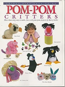 USED-Pom-pom Critters by Barry Geller (Paperback)