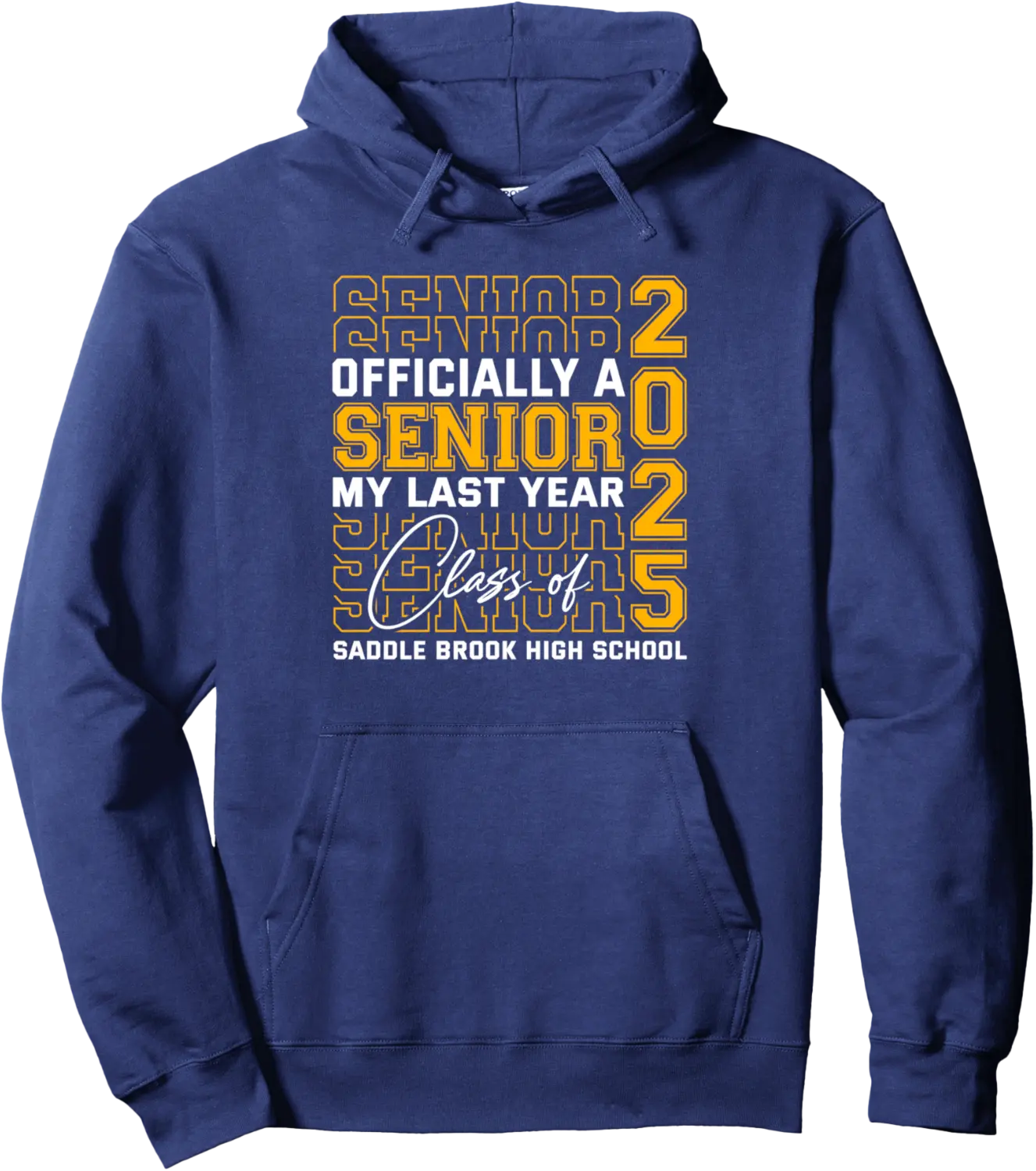 Saddle Brook High School Officially a Senior Class of 2025 Pullover Hoodie - Jenniferlau Shop 46B0DFHQYM39