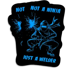 Funny Welder Sticker Not A Ninja Sticker Hard Hat Sticker Decal Welding Helmet Decal Mechanic Stickers Welder Gift Welding Sticker Welder Helmet Sticker - 5 Inch 2 Pack - PLST0025