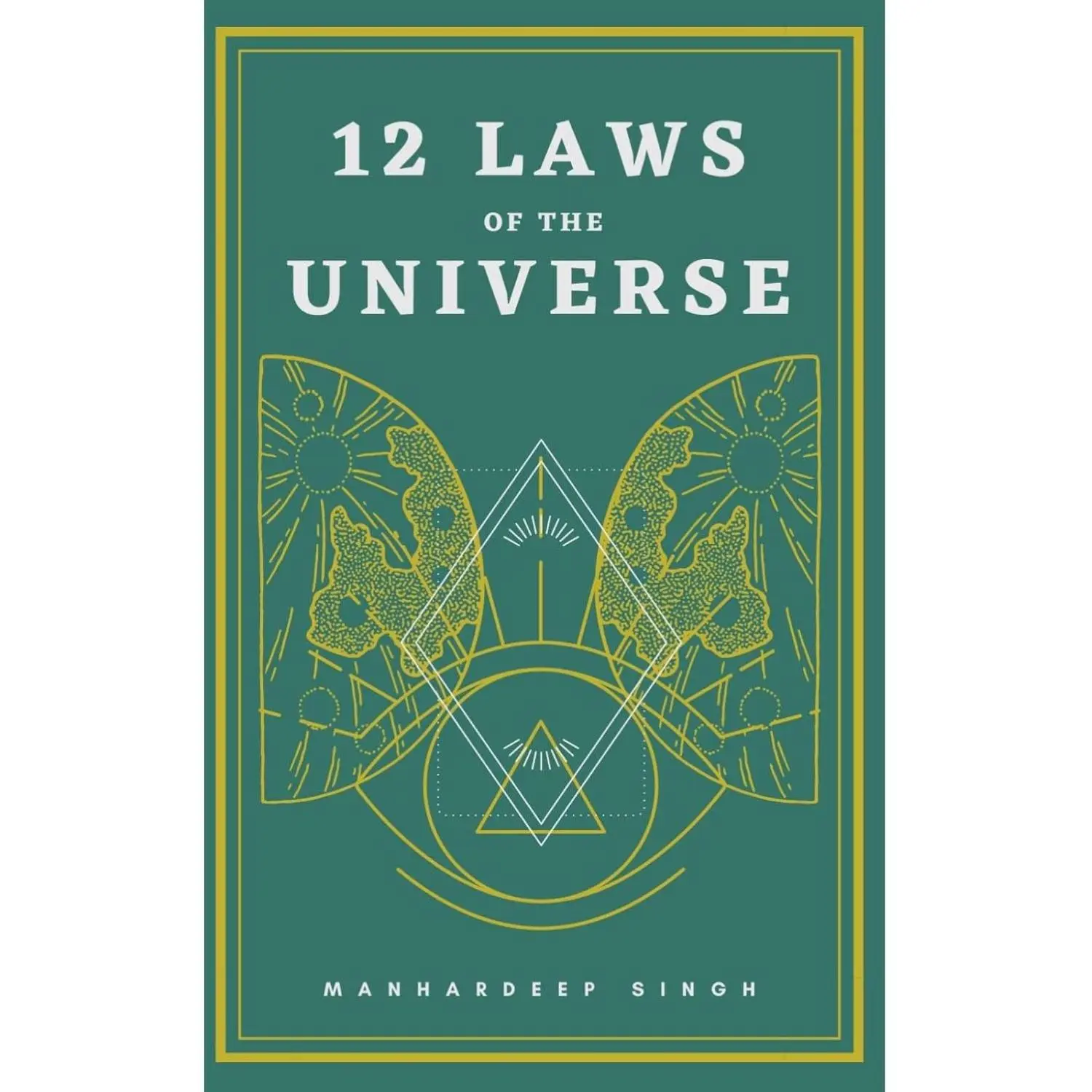 12 Laws of the Universe by Manhardeep Singh - Spiritual Life Changing Regular Edition Book, 92 Pages, Handy Size, Beyond Thoughts Manifestation Guide to Attract Success (Career & Self-Help, Humanities & Social Sciences), English