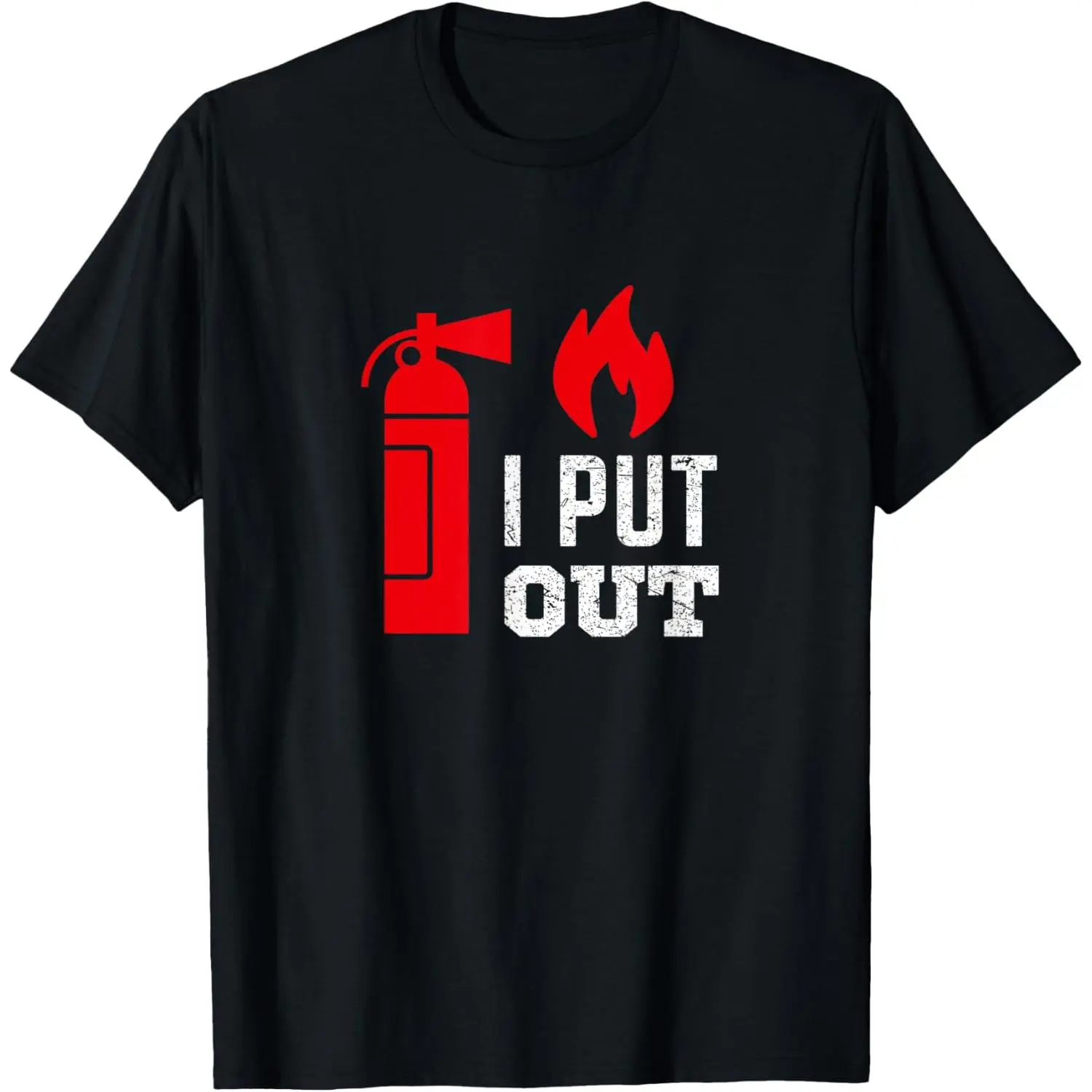 Funny I Put Out Fireman Shirt Fireman Shirts For Men T-Shirt,Made in USA