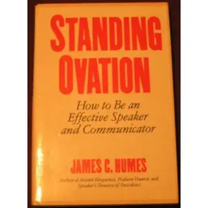 USED Book - Standing Ovation: How to Be an Effective Speaker and Communicator by James C. Humes (Hardcover) - english