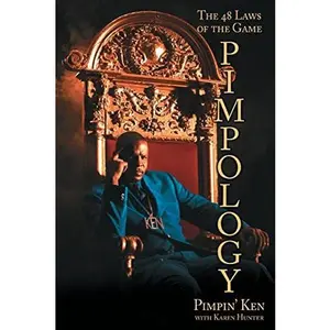 Pimpology: The 48 Laws of the Game (A Relationship Guide)