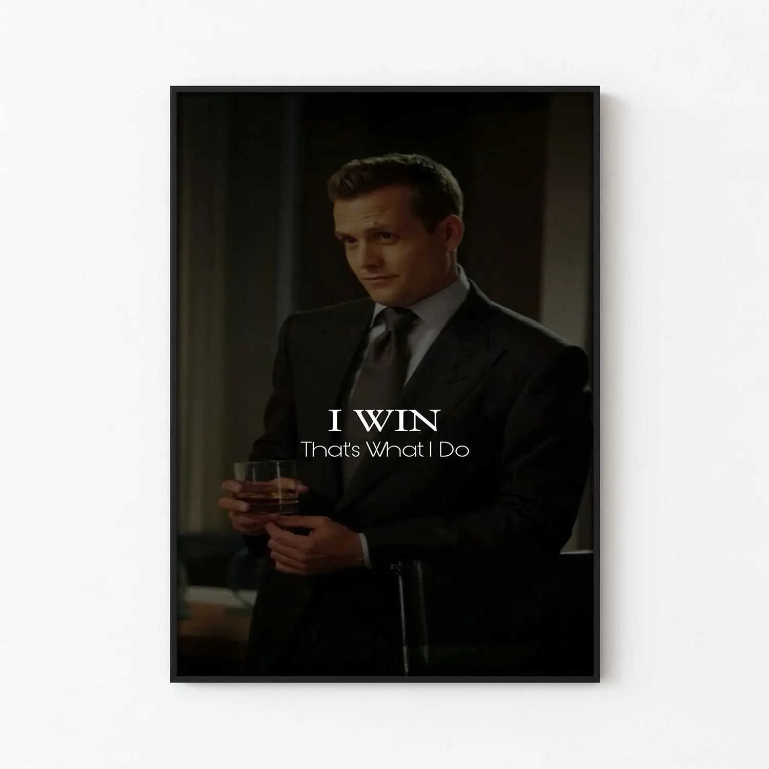 I win Harvey Specter | Money Mindset Poster, Wall Decor, Product without frame