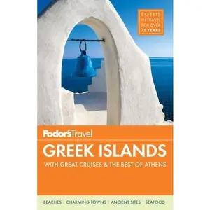 USED-Fodor's Greek Islands: with Great Cruises & the Best of Athens (Full-color Travel Guide) by Fodor's Travel Guides (Paperback)