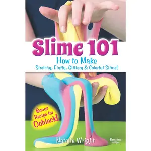 USED-Slime 101: How to Make Stretchy, Fluffy, Glittery & Colorful Slime! by Wright, Natalie (Paperback)