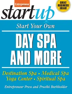 USED-Start Your Own Day Spa and More: Destination Spa, Medical Spa, Yoga Center, Spiritual Spa by Entrepreneur Press (Paperback)