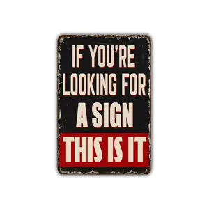 If You're Looking For A Sign This Is It Vintage Style Metal Sign Retro Rustic Patio Home Décor Gift Print Present