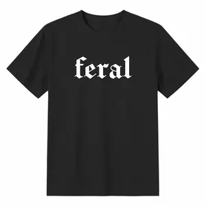 Feral Vintage Shirt, Vintage Stay Feral Tee, In My Feral Era Graphic Printed Tee, Sarcastic Funny Adult Unhinged Shirt, Feral Women Comfy Fabric Oversized Graphic Tee, Women'S Tops, Womenswear, Fabric Tee T-Shirt For Men And Women