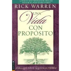 USED-Una vida con propósito: ¿Para qué estoy aquí en la tierra? (The Purpose Driven Life) (Spanish Edition) by Rick Warren (Paperback)
