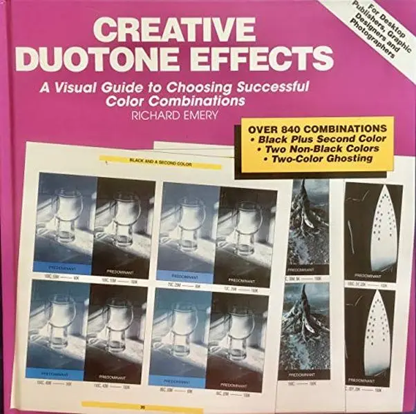 USED-Creative Duotone Effects: A Visual Guide to Choosing Successful Color Combinations by Richard Emery (Hardcover)