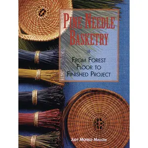 Pine Needle Basketry by Judy Mallow [Paperback Book]