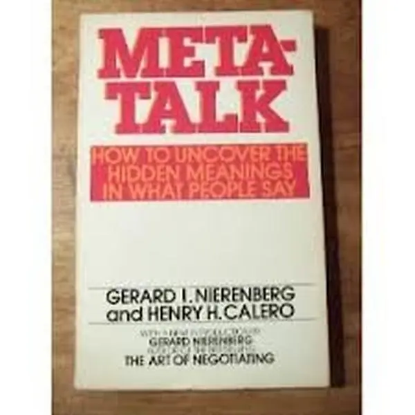 USED-Meta-talk; guide to hidden meanings in conversations by NIERENBERG, Garard I. And CALERO, Henry H. (Paperback)