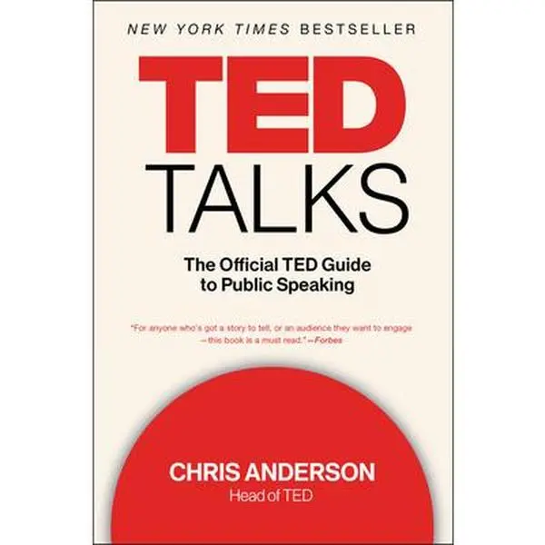 TED Talks: The Official TED Guide to Public Speaking - Chris Anderson, Paperback Book, New York Times Bestseller, 0.5 lbs, For Audience Members to Build Commanding Stage Presence, English Edition, Effective Storytelling