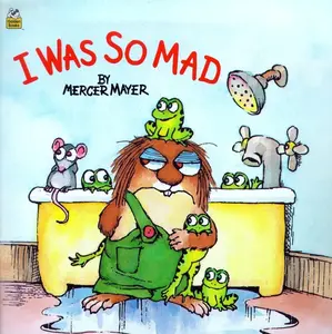 I Was So Mad (Little Critter) (Look-Look)   Paperback – Picture Book, November 1, 2000