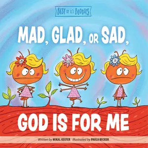 USED-Mad, Glad, or Sad, God Is for Me by Keefer, Mikal (Unknown)
