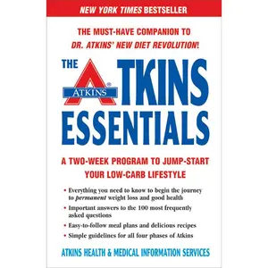 The Atkins Essentials: A Two-Week Program to Jump-start Your Low-Carb Lifestyle by Atkins Health & Medical Information Services [Paperback Book]