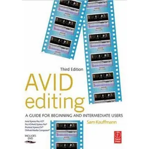 USED-Avid Editing: A Guide for Beginning and Intermediate Users by Sam Kauffmann (Paperback)