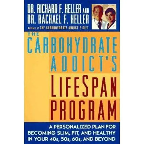 USED Book - The Carbohydrate Addict's Lifespan Program: Personalized Plan for bcmg Slim Fit Healthy your 40s 50s 60s Beyond by Dr. Rachael F. Heller (Paperback) - english