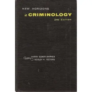 USED-New Horizons in Criminology 3rd Edition by Barnes, Harry Elmer and Teeters, Negley K. (Hardcover)