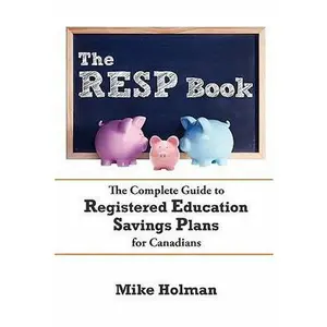 USED-The Resp Book: The Simple Guide to Registered Education Savings Plans for Canadians by Holman, Mike (Paperback)