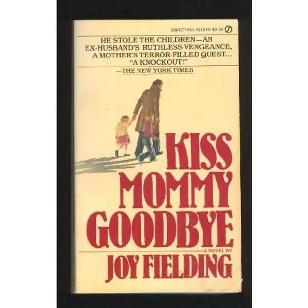 USED-Kiss Mommy Goodbye by Joy Fielding (Unknown)