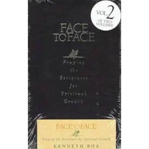 USED-Face to Face: Praying the Scriptures for Spiritual Growth by Kenneth Boa (Paperback)