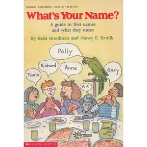 USED-What's Your Name? A Guide to First Names and What They Mean by Beth Goodman (Paperback)