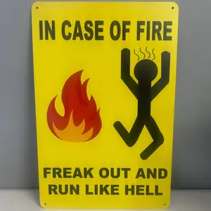 IN CASE OF FIRE FREAK OUT AND RUN LIKE HELL Aluminium 8x12 sign