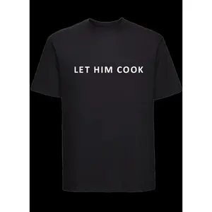 Regular T-Shirt Let him cook