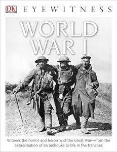 USED-DK Eyewitness Books: World War I: Witness the Horror and Heroism of the Great War? From the Assassination of an ARC by Adams, Simon (Paperback)
