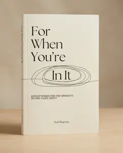 For When You're In It - Honest Words for Heartbreak Loneliness Anger & More Self Discovery Personal Growth Healing Book for Women