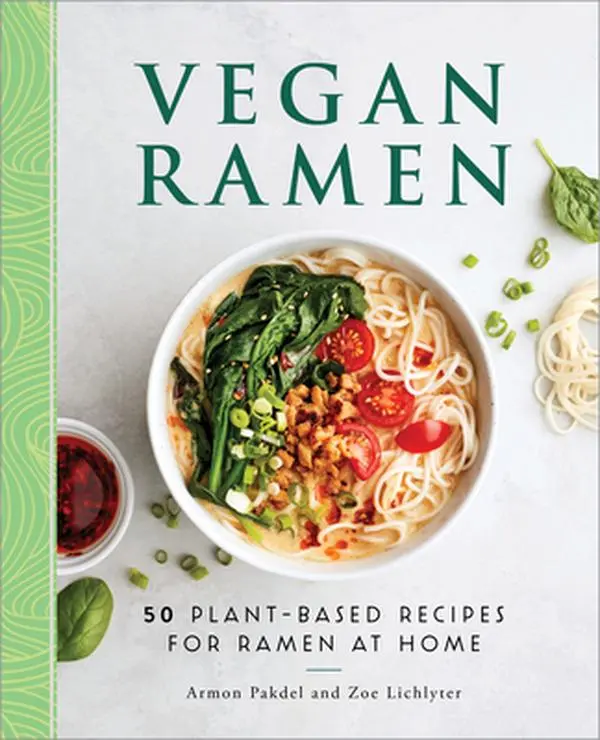 Vegan Ramen: 50 Plant-Based Recipes for Ramen at Home -- Zoe Lichlyter - Paperback