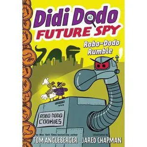 USED-Didi Dodo, Future Spy: Robo-Dodo Rumble by Angleberger, Tom (Hardcover)