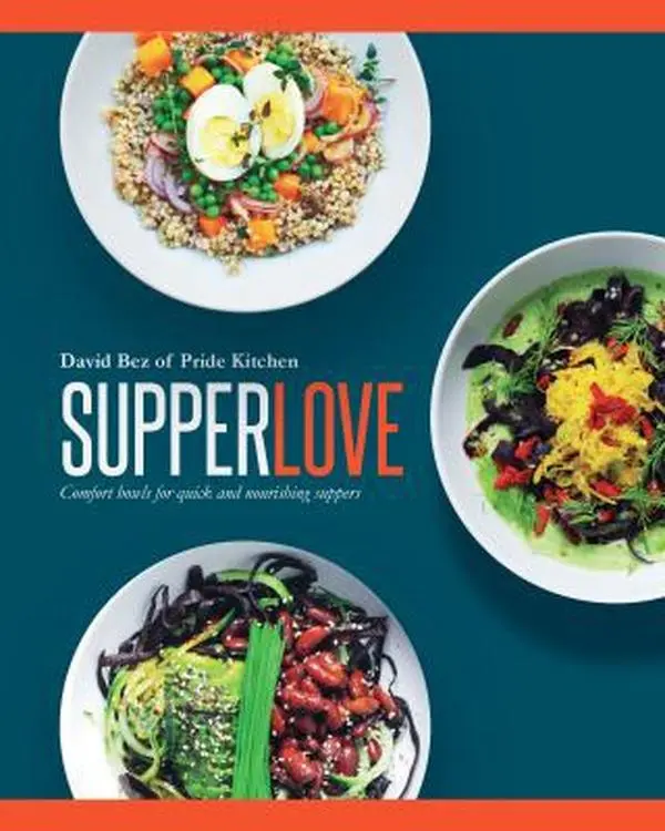 USED-Supper Love: Comfort Bowls for Quick and Nourishing Suppers by Bez, David (Hardcover)