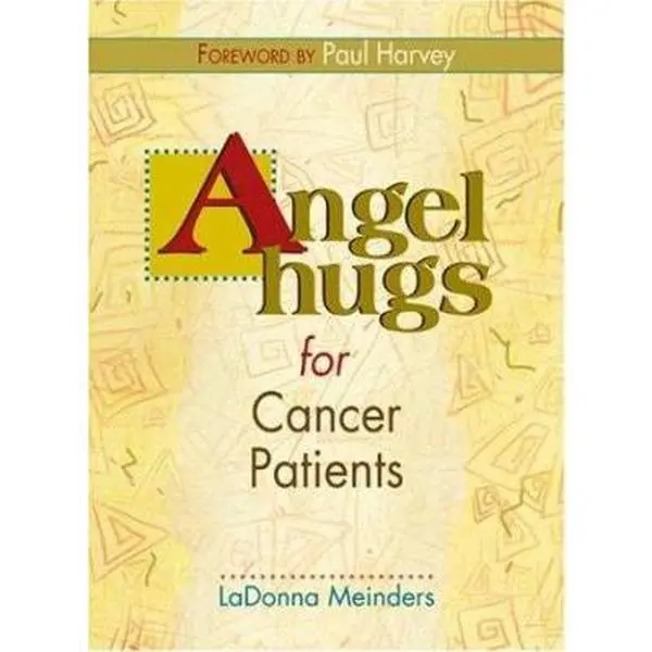 USED Book - Angel Hugs for Cancer Patients by Ladonna Meinders (Hardcover) - english