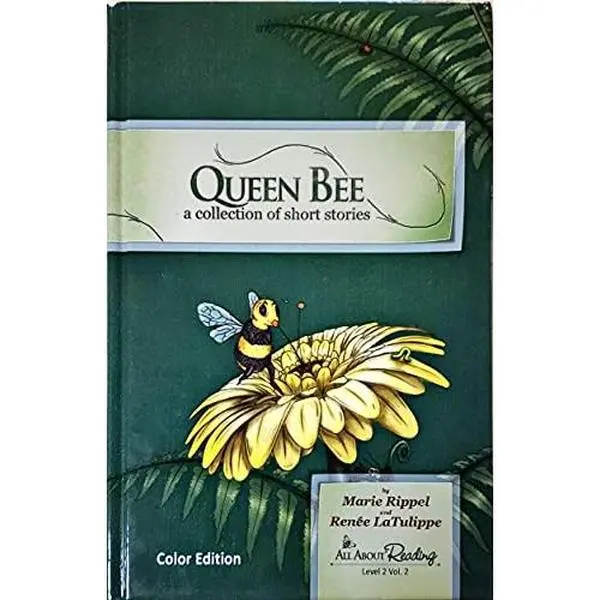 USED Book - All About Reading, Queen Bee, A collection of Short Stories, Level 2, Volume 2, Color edition, c.2019, 9781935197775, 1935197770 by Rippel & LaTulippe (Hardcover) - English, Good, Like New