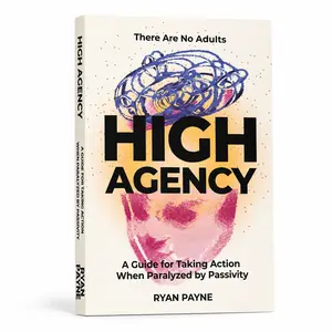 HIGH AGENCY – A Guide for Taking Action When Paralyzed by Passivity | Self-Help Paperback Book for Overthinking, Mindset, Productivity & Personal Growth