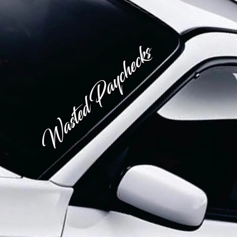 Wasted Paychecks v5 Car Decal Truck Bumper Sticker Window Windshield Banner JDM Vinyl Men Blue Collar