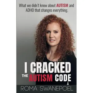 I Cracked The Autism Code: What We Didn't Know About Autism And ADHD That Changes Everything Paperback – April 2, 2024