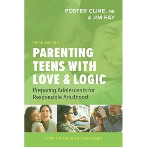 USED-Parenting Teens with Love and Logic: Preparing Adolescents for Responsible Adulthood by Fay, Jim (Paperback)
