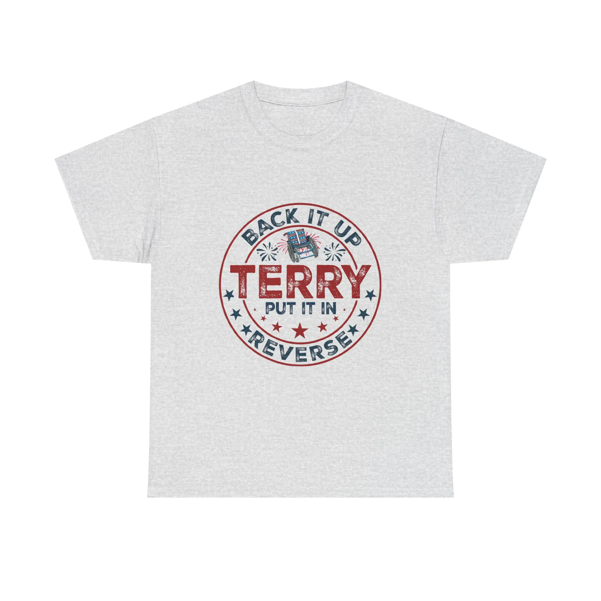 Back it Up Terry Put In Reverse Shirt, 4th of July Shirt, Freedom Shirt, USA Shirt, Star and Stripes Shirt, Independence Day, Fireworks Patriotic TShirt, Forth of July Shirt