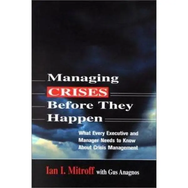 USED-Managing Crises Before They Happen: What Every Executive and Manager Needs to Know About Crises Management by Ian I. Mitroff (Hardcover)